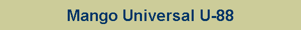 Mango Universal U-88